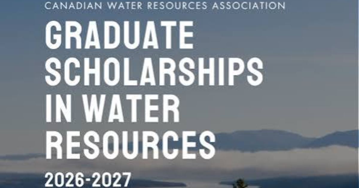 Apply now for the CWRA Graduate Scholarships 2026–2027