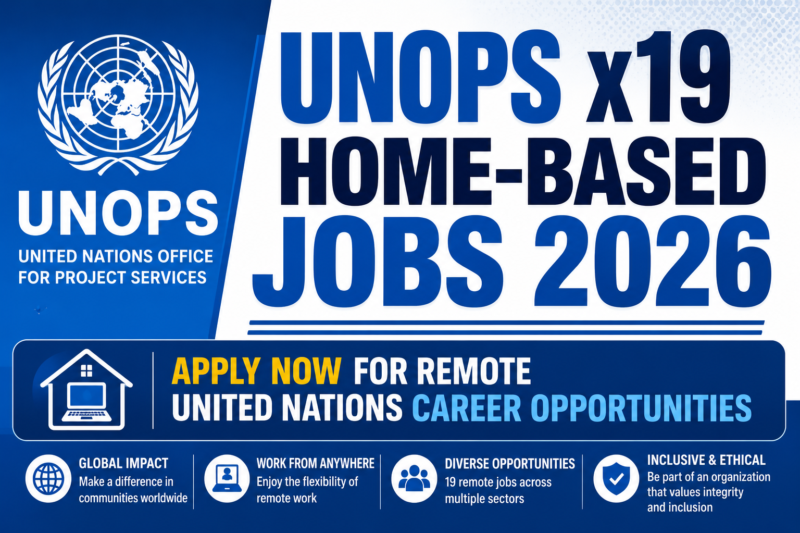 UNOPS x19 Home-Based Jobs 2026 – Apply Now for Remote United Nations Career Opportunities