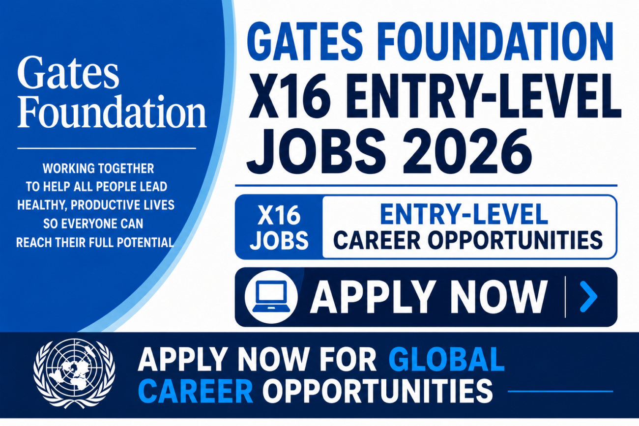 Gates Foundation x16 Entry-Level Jobs 2026 – Apply Now for Global Career Opportunities