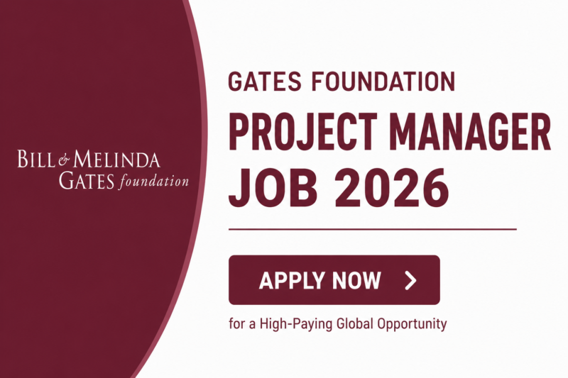 Gates Foundation Project Manager Job 2026 – Apply Now for a High-Paying Global Opportunity