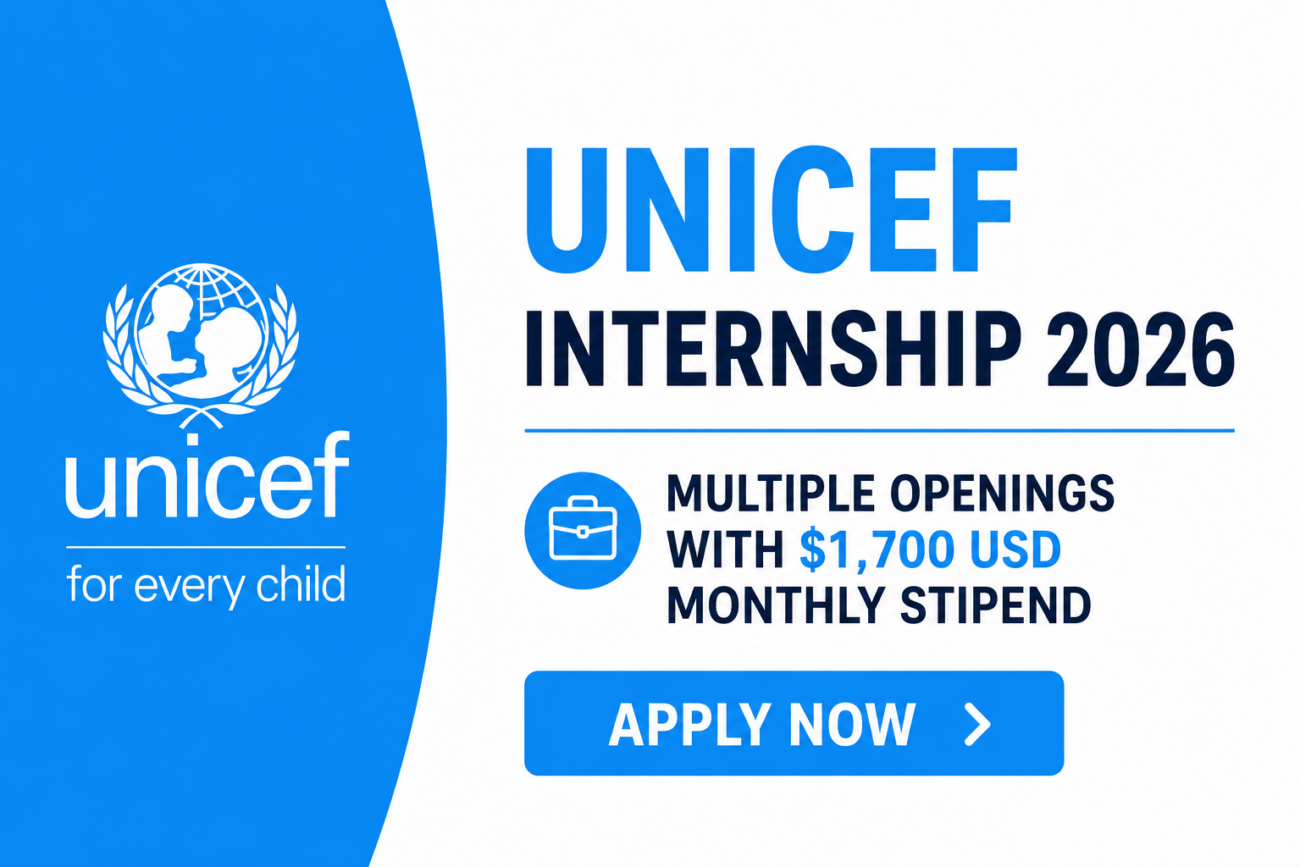 UNICEF Internship 2026: Multiple Openings with $1,700 USD Monthly Stipend