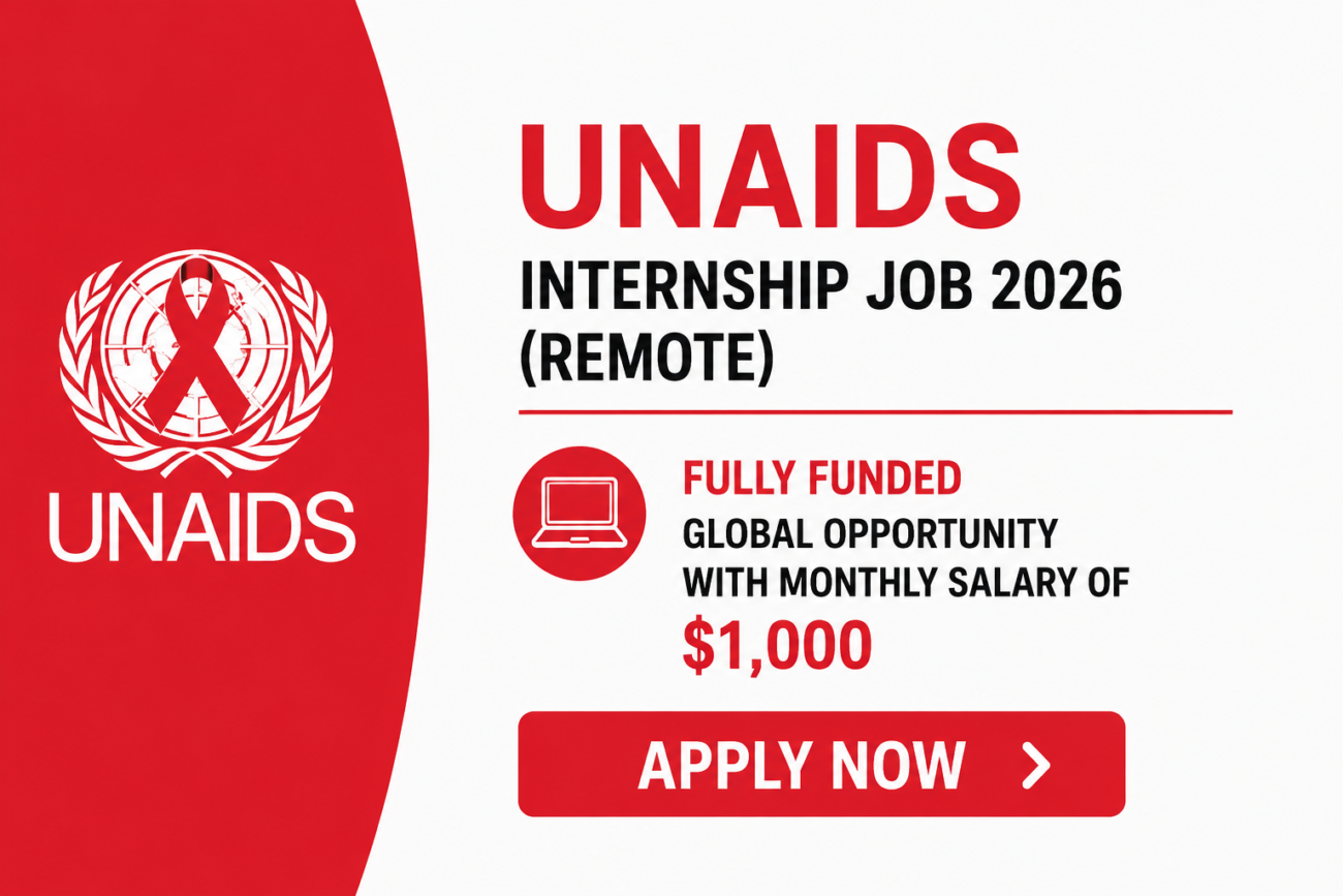 UNAIDS Internship Job 2026 (Remote) – Fully Funded Global Opportunity with Monthly Salary of $1,000