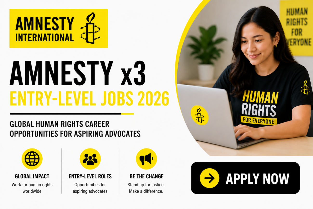 Amnesty x3 Entry-Level Jobs 2026: Global Human Rights Career Opportunities for Aspiring Advocates