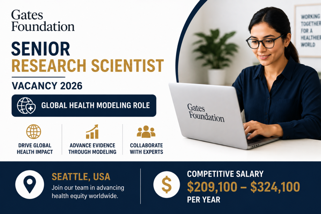 Gates Foundation Senior Research Scientist Vacancy 2026: Apply for Global Health Modeling Role in Seattle ($209,100–$324,100/Yr)