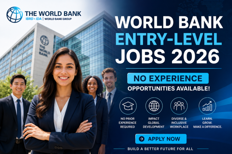 World Bank Entry-Level Jobs 2026 – No Experience Opportunities Available