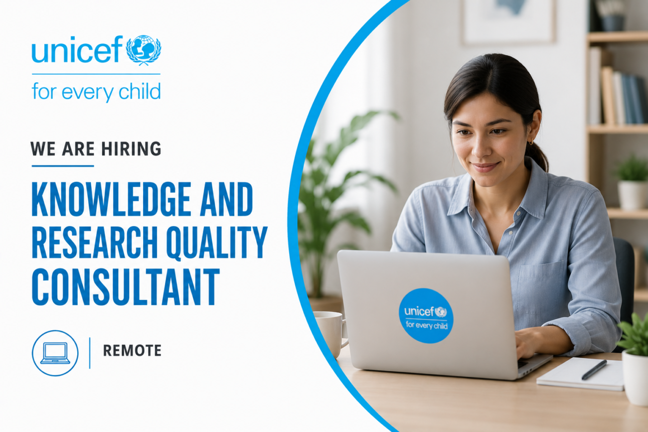 UNICEF Hiring Remote Knowledge and Research Quality Consultant