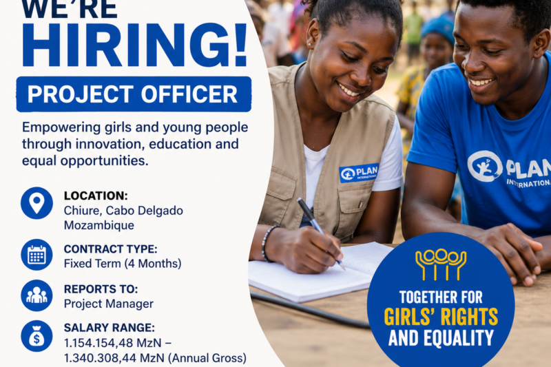 Project Officer at Plan International Mozambique: Exciting Opportunity to Empower Girls Through Innovation