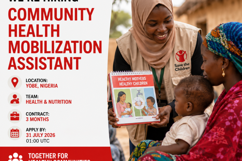 Community Health Mobilization Assistant – Yobe, Nigeria: Join Save the Children and Help Improve Community Health