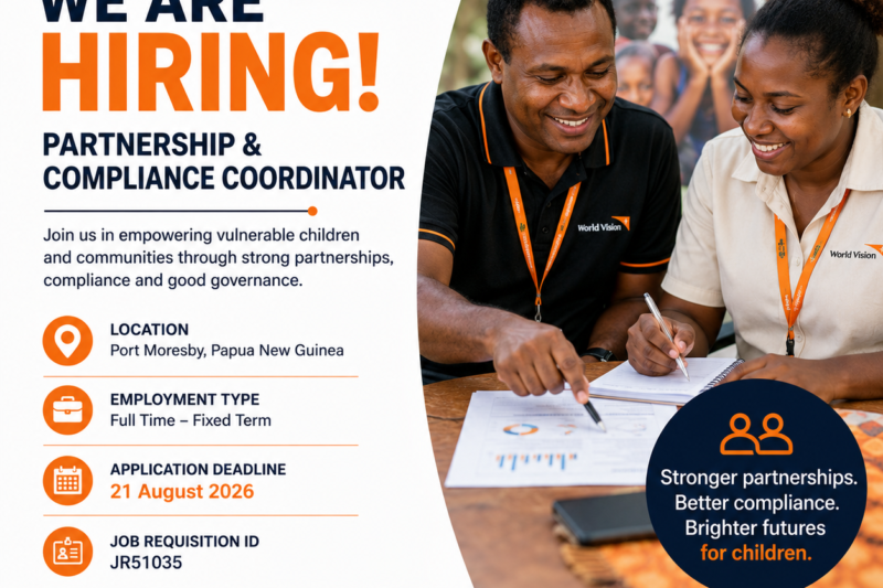 World Vision Partnership & Compliance Coordinator Job in Papua New Guinea (2026): Advance Global Development and Strengthen Strategic Partnerships