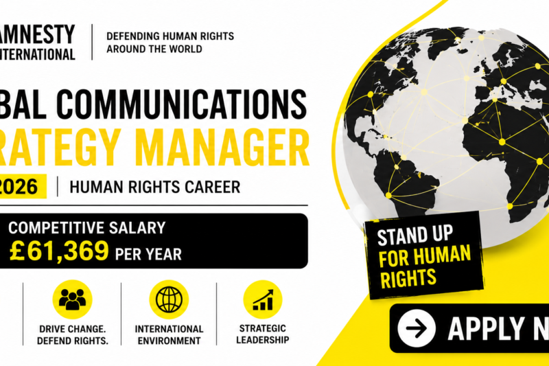 Amnesty International Global Communications Strategy Manager Job 2026: Human Rights Career with Salary of £61,369 Per Year