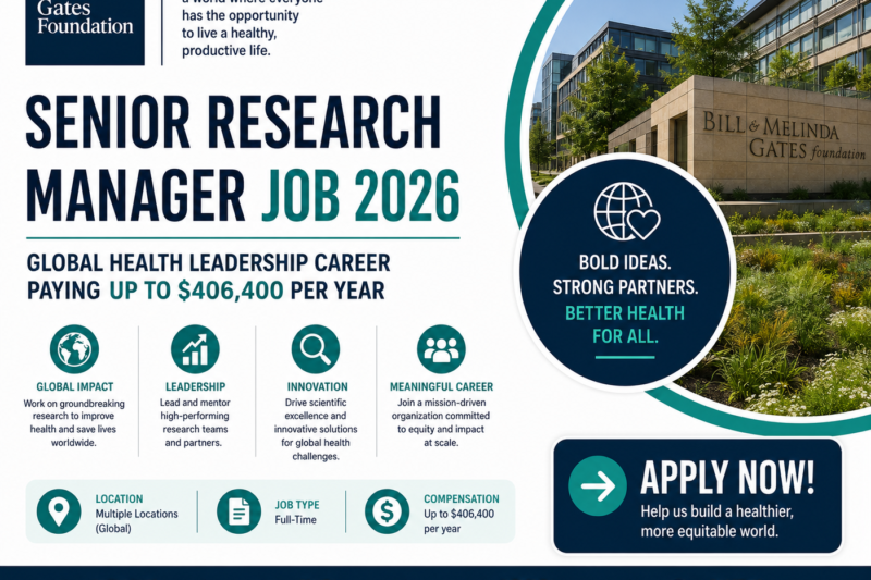 Gates Foundation Senior Research Manager Job 2026: Global Health Leadership Career Paying Up to $406,400 Per Year