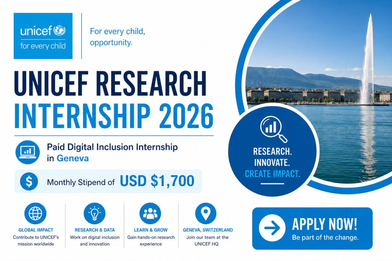 UNICEF Research Internship 2026: Paid Digital Inclusion Internship in Geneva with Monthly Stipend of USD $1,700