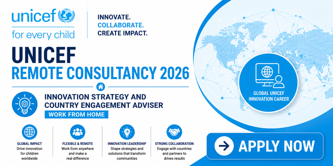 UNICEF Remote Consultancy 2026: Innovation Strategy and Country Engagement Adviser (Work from Home) – Global UNICEF Innovation Career