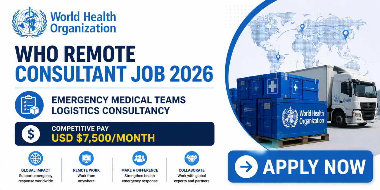 WHO Remote Consultant Job 2026: Emergency Medical Teams Logistics Consultancy Paying USD $7,500/Month