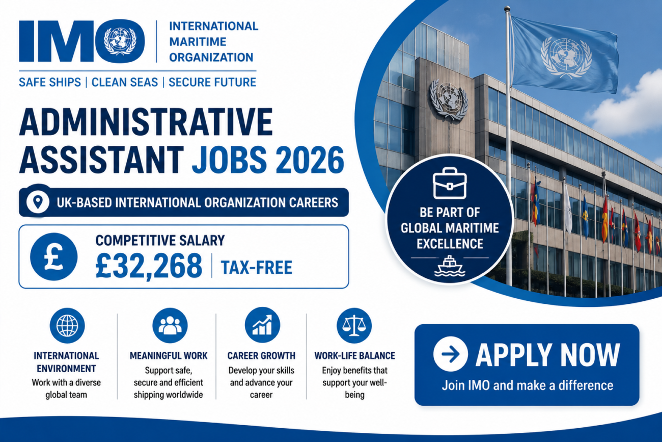 International Maritime Organization (IMO) Administrative Assistant Jobs 2026: UK-Based International Organization Careers Paying £32,268 Tax-Free