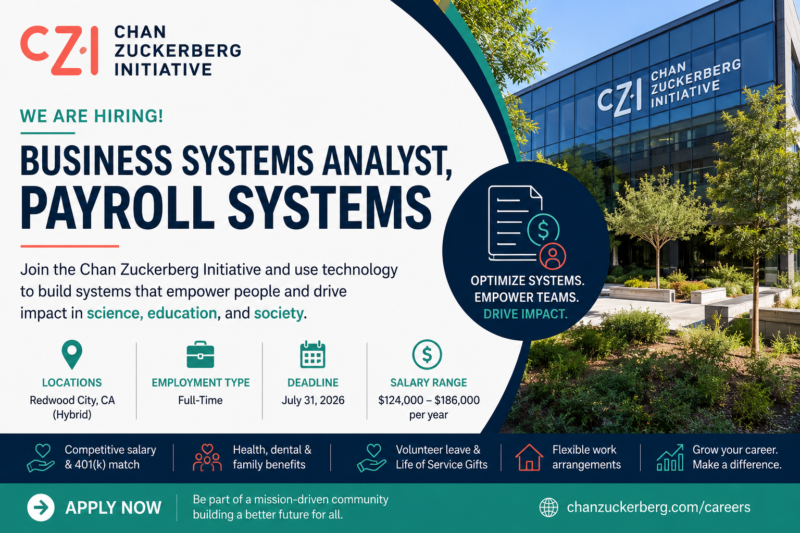 Business Systems Analyst, Payroll Systems Job 2026 – Chan Zuckerberg Initiative