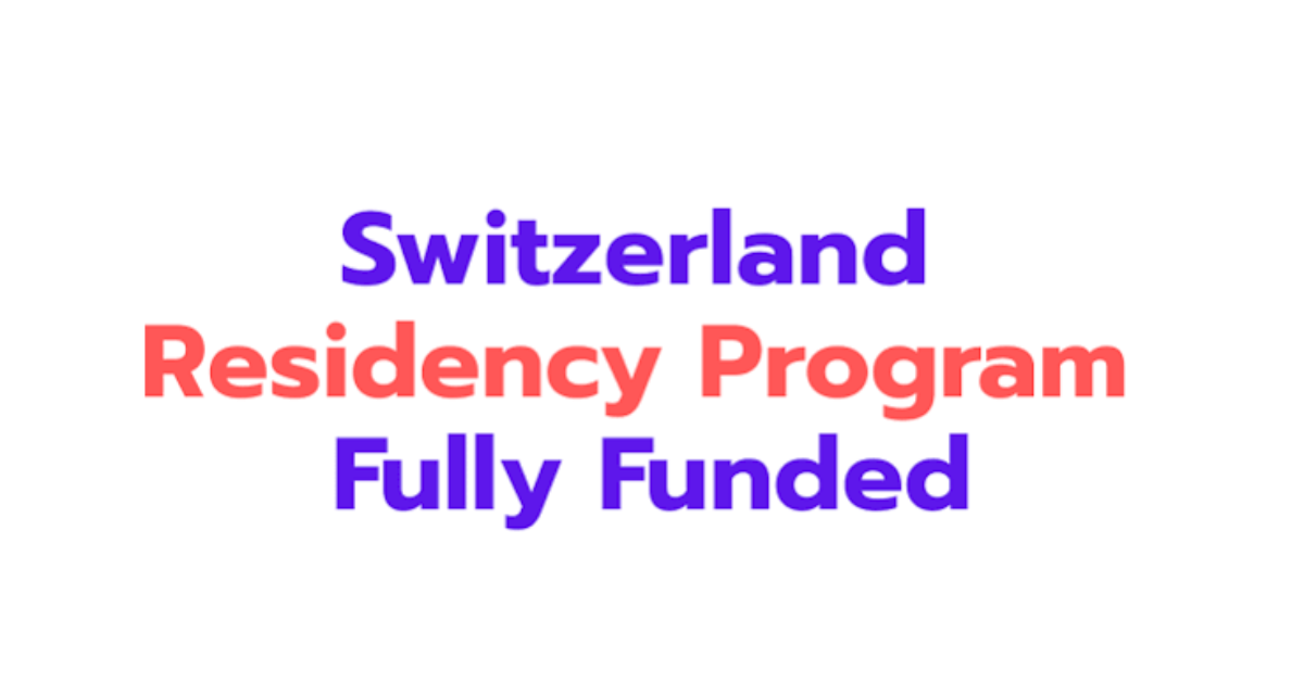 Switzerland Residency Programme 2026