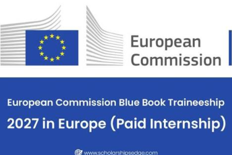 European Commission Blue Book Traineeship 2027 in Europe: Paid 5-Month Opportunity for Graduates and Young Professionals