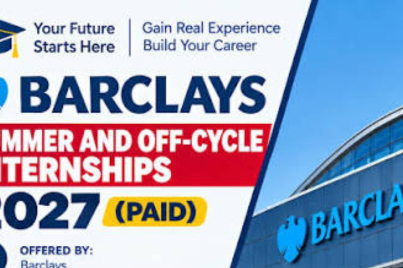 Barclays 2027 Internships: Applications Closing Soon for Technology and Audit Roles