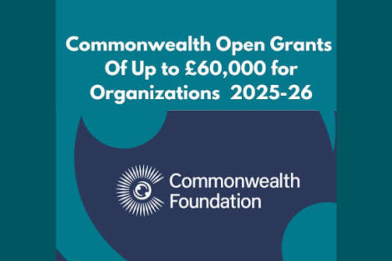Commonwealth Foundation Open Grants Call 2026–2027: Grants of up to £30,000 Per Year for Civil Society Organizations