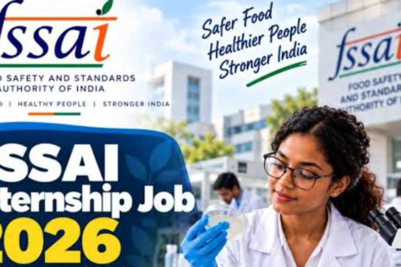 FSSAI Internship Job 2026: Paid Opportunities in Food Safety, Nutrition and Technology