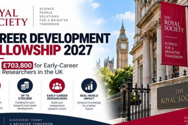 Royal Society Career Development Fellowship 2027 for Early Career Researchers (Up to £703,800 Funding)