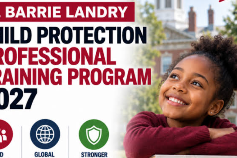 Harvard G. Barrie Landry Child Protection Professional Training Program 2027: Tuition-Covered Training for Mid-Career Professionals