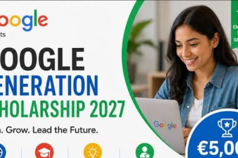 Google Generation Scholarship 2027: €5,000 Tech Scholarship Students Should Watch