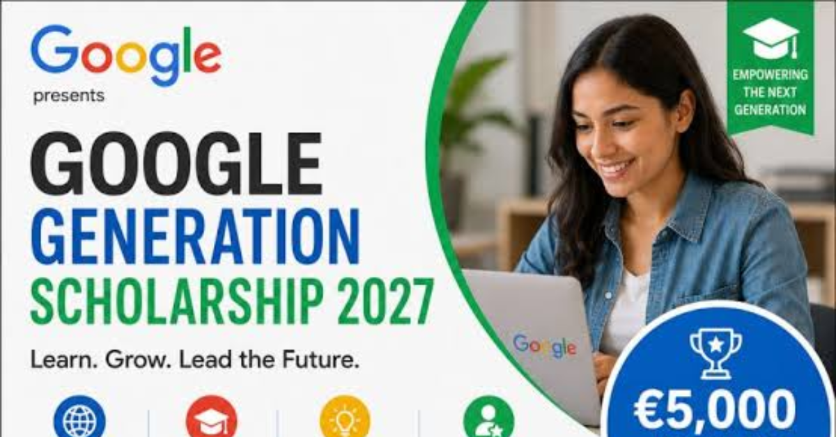 Google Generation Scholarship 2027