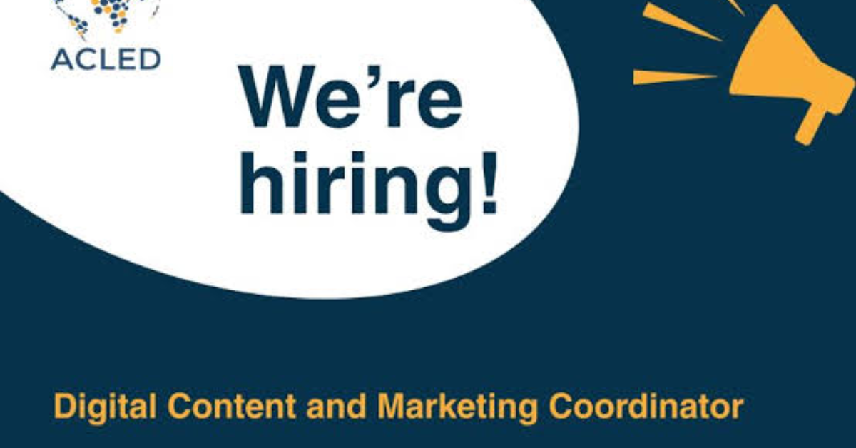ACLED is Hiring a Remote Digital Content and Marketing Coordinator