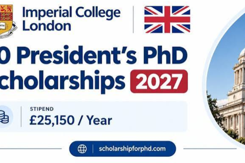 Imperial President’s PhD Scholarships 2027–28 – Fully Funded PhD Opportunity