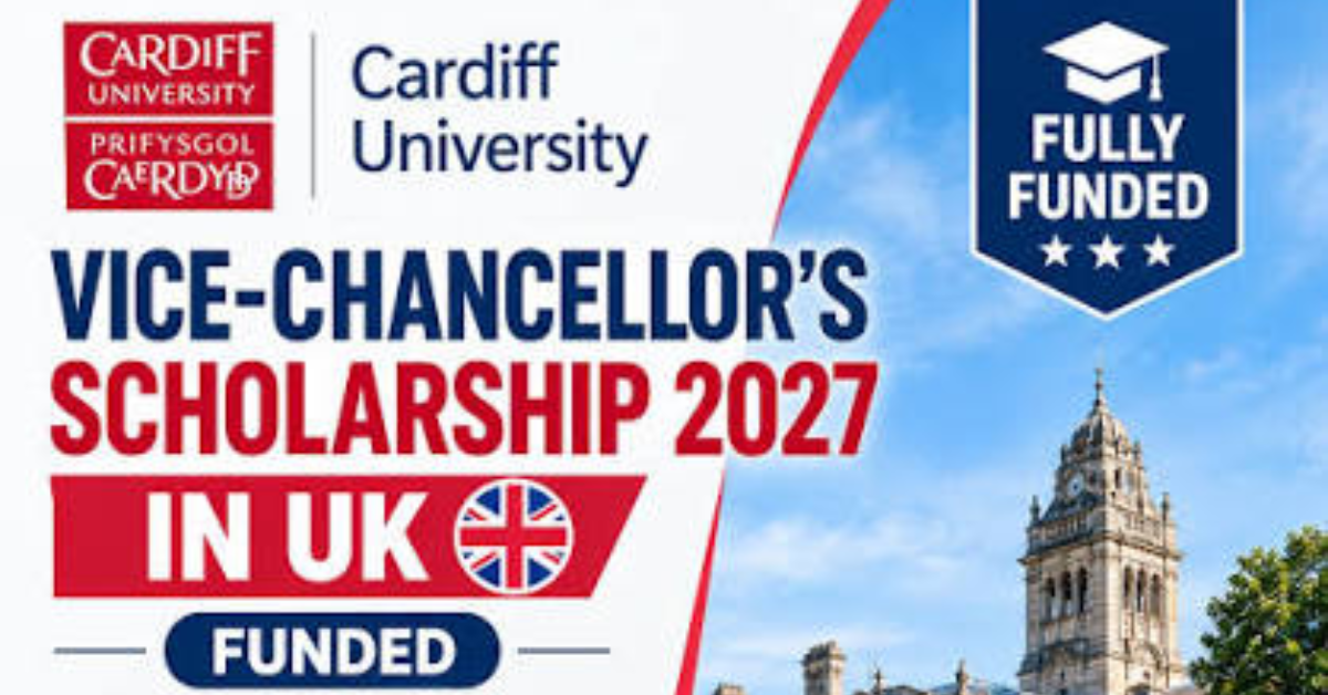 Cardiff University Vice-Chancellor’s Scholarship 2027 in the UK