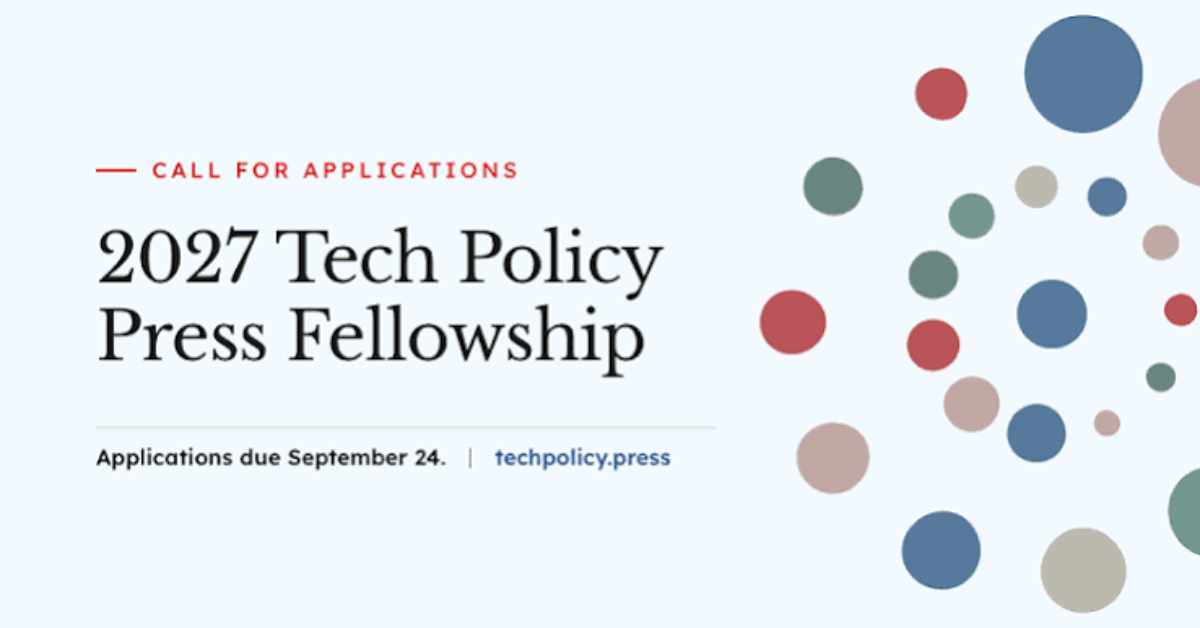 Applications are Open for the Tech Policy Press Fellowship 2027