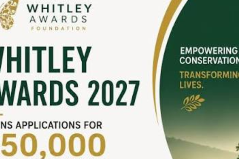 Whitley Awards 2027 Open Applications for Grassroots Conservation Leaders Worldwide
