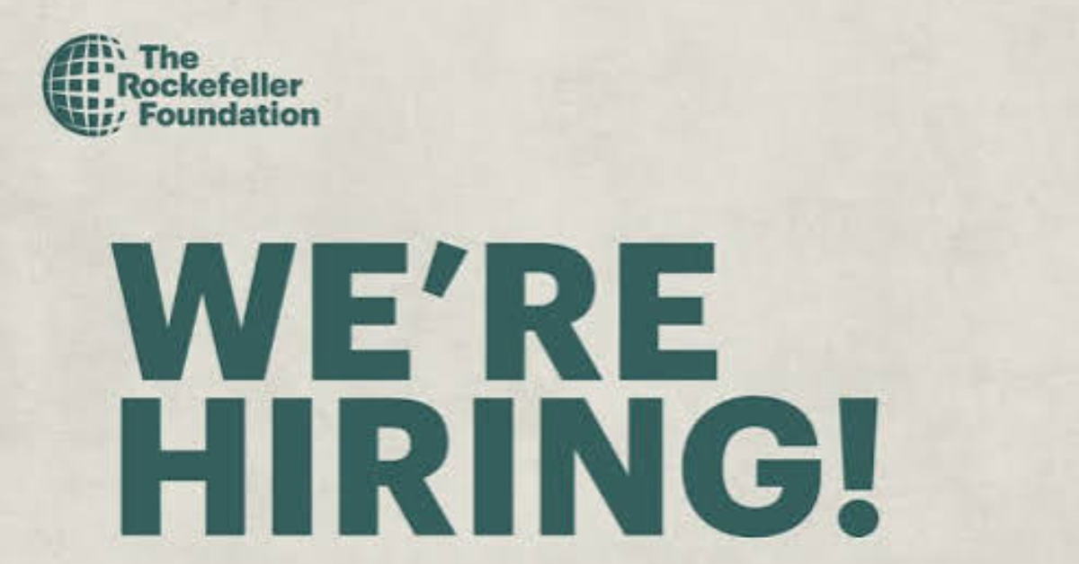 The Rockefeller Foundation Seeks an Experienced Director, Program Influence