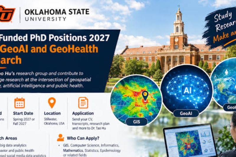 Fully Funded Oklahoma State University (OSU) PhD Positions 2027: GIS, GeoAI and GeoHealth Research