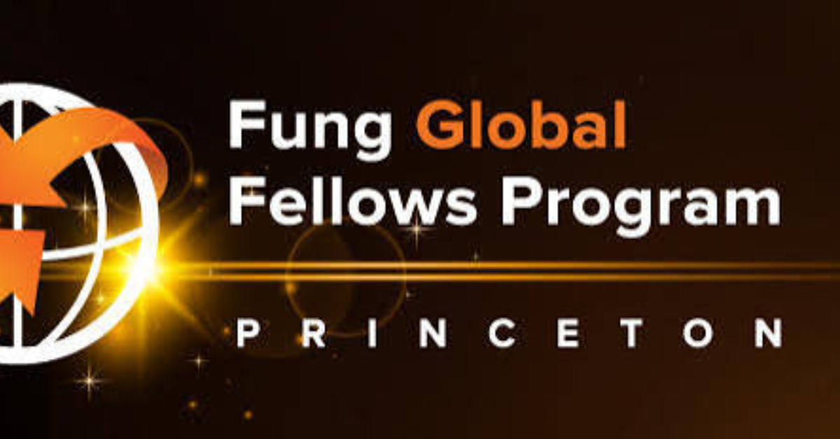Princeton Fung Global Fellows Program 2027/28