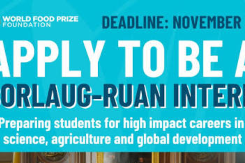 Borlaug-Ruan International Internship 2027: Global Agriculture and Research Opportunity – Apply by November 29