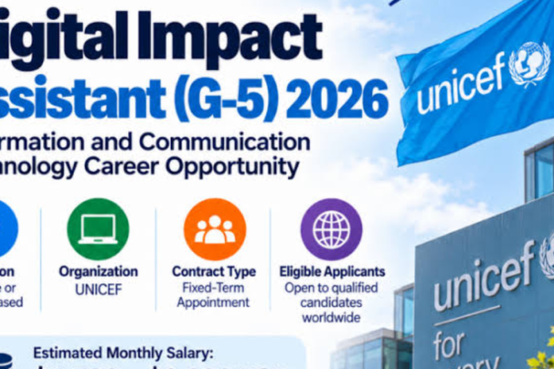 UNICEF Digital Impact Assistant (G-5) 2026 | Information and Communication Technology Career Opportunity