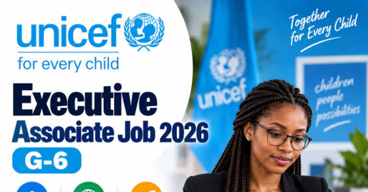 UNICEF Executive Associate Job 2026: G-6