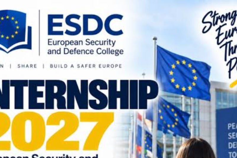 ESDC Internship 2027: European Security and Defence College Opportunity