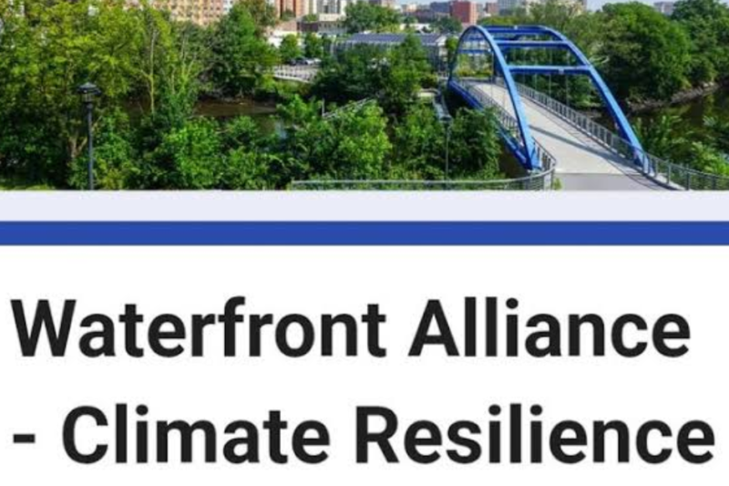 Exciting virtual and in-person fellowship: Apply now for the 2027 Waterfront Alliance – Climate Resilience Fellowship ( $700 honorarium awarded)