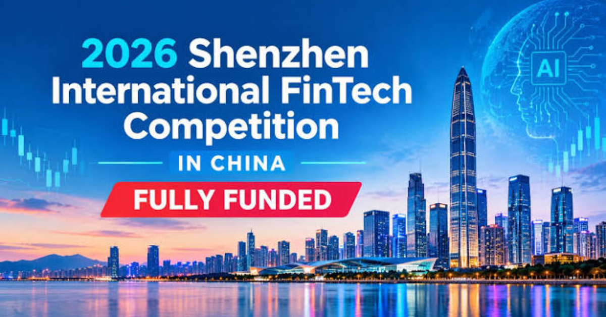 Shenzhen FinTech Competition 2026 in China (Fully Funded)