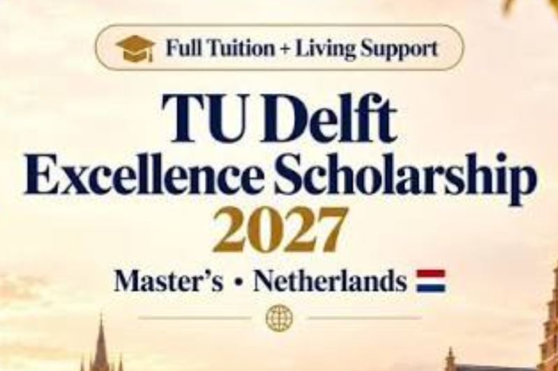 TU Delft Excellence Scholarships 2027: Funding for International Master’s Students