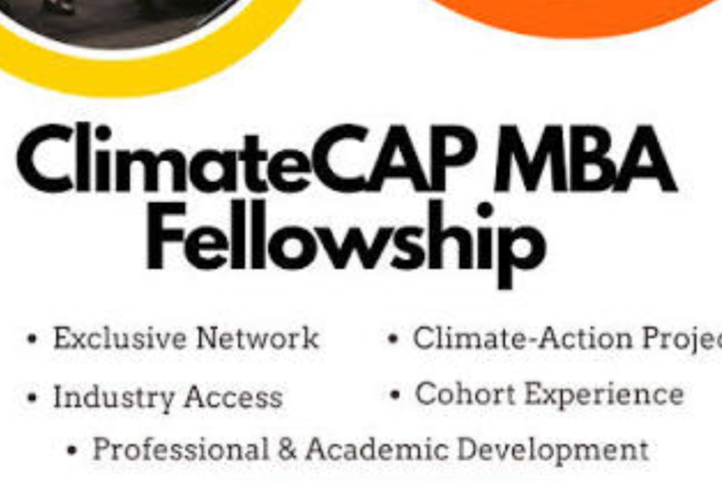 ClimateCAP MBA Fellowship 2027: Applications Open for MBA Students Interested in Climate Leadership