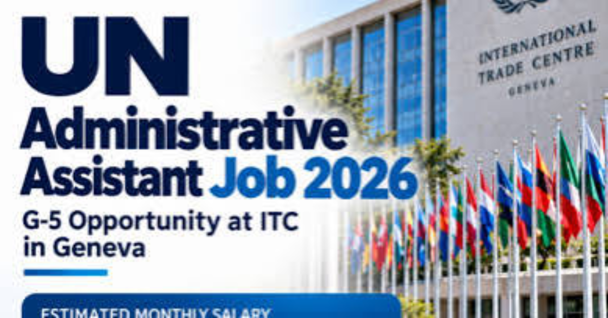 UN Administrative Assistant Job 2026